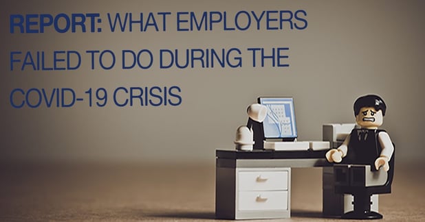 Report: What Employers Failed to Do During the COVID-19 Crisis