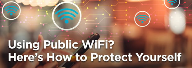 Using Public WiFi? Here’s How to Protect Yourself – Update