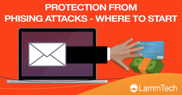 Protecting Your Business from Phishing Attacks – Where to Start